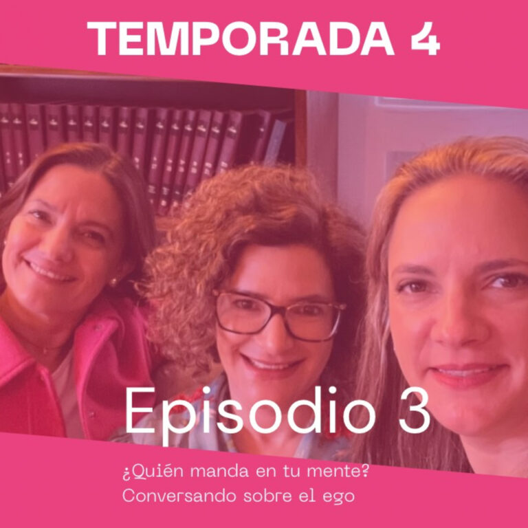 T4. Episodio 3. ¿Quién manda en tu mente? Conversando sobre el ego